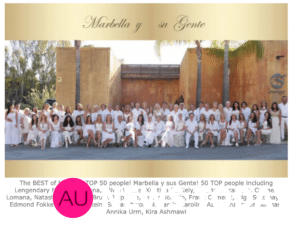 The BEST of Marbella TOP 50 people! Marbella y sus Gente! 50 TOP people including Lengendary Manolo Santana, Olivia Valere, Kristina Szekely, Gabriel Rocamora, Carmen Lomana, Natasha Romanov, Bruno Filippone, Oscar Horacio, Frank Camelot, Olga Sotomayor, Edmond Fokker van Crayestein, Shulamit von Bismarck, Caroline Azzi, Athanasios Belitsas, Annika Urm, Kira Ashmawi