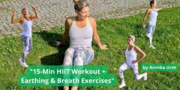 video Daily 15-Minute HIIT Workout, Earthing, and Breath Exercises with Annika Urm